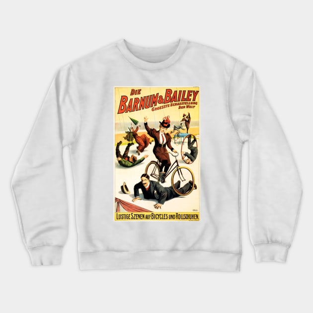 BARNUM & BAILEY AMERICAN CIRCUS Bicycles and Roller Skates 1900s Crewneck Sweatshirt by vintageposters